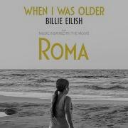 Billie Eilish When I Was Older Music Inspired By The Film Roma