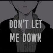 Nightcore Don T Let Me Down Male Version