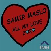 Samir Maslo All My Love 2020