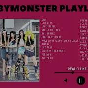 Baby Monster Playlist