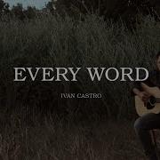 Ivan Castro Every Word Demo