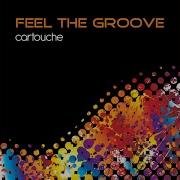 Cartouche Feel The Groove Original Mix