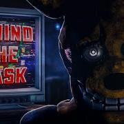 Fnaf Song Behind The Mask