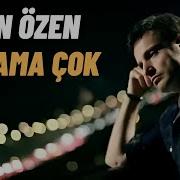 Cok Amma Cok Sinan Oze