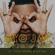 Ayo Jay Ft Chris Brown Kid Ink Your Number Remix Lyrics