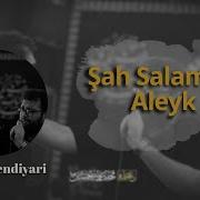 Şah Salamun Aleyk Elirza Isfendiyari 2024