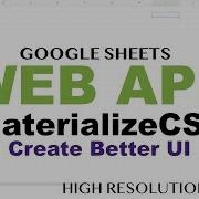 Materialize Css Ui Web App Google Apps Script Web App Tutorial Part 3