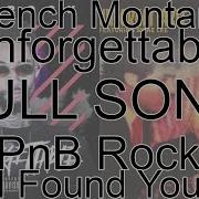 Pnb Rock French Montana Unforgettable Full Song Remix Ft Swae Lee