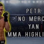 Petr No Mercy Yan Ufc Highlights 2019 Mma