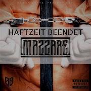 Mazzare Haftzeit Beendet