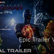 Spider Man No Way Home Trailer Music Epic Version