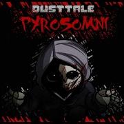 Dusttale Megalovania Pyrosomni