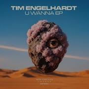 Tim Engelhardt U Wanna