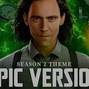 Loki Season 2 Theme Epic Version End Credits Soundtrack