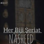 Her Biji Şeriat Neşid