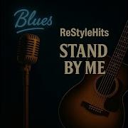 Stand By Me Restylehits