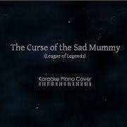 The Curse Of The Sad Mummy Karaoke Piano Cover