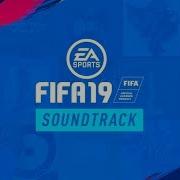 Fifa 19 Full Soundtrack