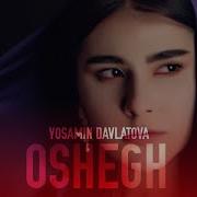 Oshegh Yosamin Davlatova