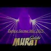 Dj Murat Celebi Turkce Pop Mix 2025