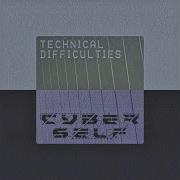 Cyberself Technical Difficulties