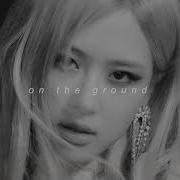 Rose Ground Slowed