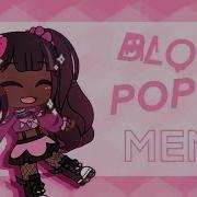 Blood Pop Meme Gacha