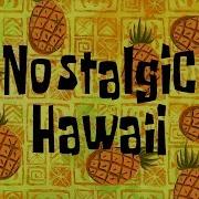 Nostalgic Hawaii