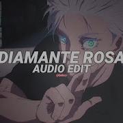 Montagem Diamante Rosa Edit Audio