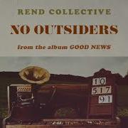 Rend Collective No Outsiders