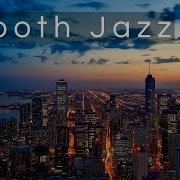 Downtown Groove Smooth Jazz Silk Lounge Session Vol 18