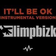 Limp Bizkit It Ll Be Okay Instrumental