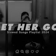 Sad Love Songs For Broken Hearts This Playlist Will Make You Cry At 3 Am Let Her Go