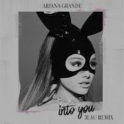 Ariana Grande Into You Remix