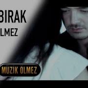 Orhan Olmez Bana Birak Mp3