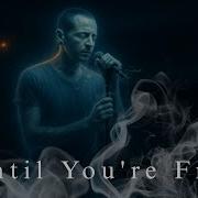 Until You Re Free Lk Dark