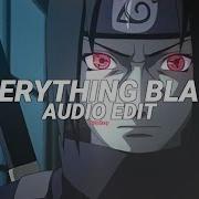 Everything Black Audio Edit