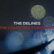 The Haunting Thoughts The Delines