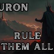 Sauron Rule Them All Metal Song