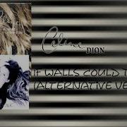 Celine Dion If Walls Could Talk Unreleased Version 2018