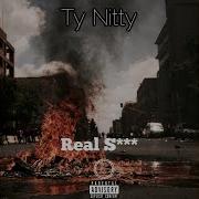 Ty Nitty Real Shit