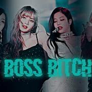 Blackpink Boss Bitch M V