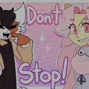 Don T Stop Animation Meme Collab