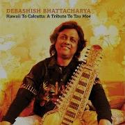 Debashish Bhattacharya Papa Tau A Tribute To Papa Tau Moe