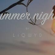 Liqwyd Summer Nights