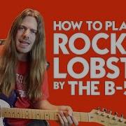 How To Play Rock Lobster On Guitar Step By Step Rock Lobster Guitar Tutorial