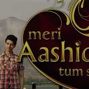 Meri Aashiqui Tumse Hi Background Music