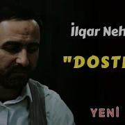 Ilqar Nehremli Dost