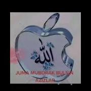 Juma Muborak Bulsin Azizlar