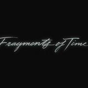 Fragments Of Time